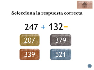 247 + 132=
207 379
339 521
 