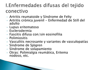 I.Enfermedades difusas del tejido conectivo Artritis reumatoide y Síndrome de Felty