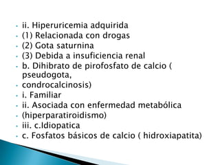 Anomalías anatómicas o biomecánicasIX. Trastornos extraarticularesLesiones yuxtaarticulares: bursitis, tendinitis, entesopatías, quistes, etc.Alteraciones del disco intervertebralLumbalgia idiopáticaSíndromes dolorosos misceláneos: fibromialgia, reumatismo psicógeno, cervicalgia, etc.