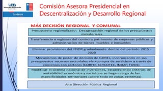 Comisión Asesora Presidencial en
Descentralización y Desarrollo Regional
 