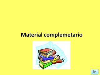 Material complemetario
 