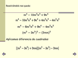 Resolviéndolo nos queda:   Aplicamos diferencia de cuadrados:   