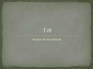 Noções de fiscalidade<br />T18<br />