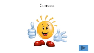Correcta
 