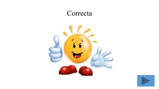 Correcta
 