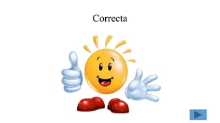 Correcta
 