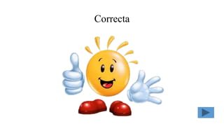 Correcta
 