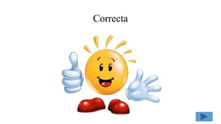 Correcta
 