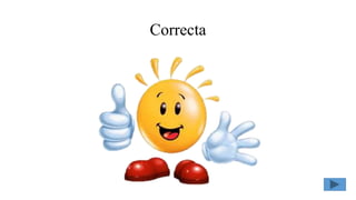 Correcta
 