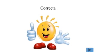Correcta
 
