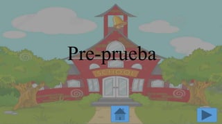 Pre-prueba
 