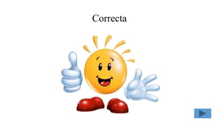 Correcta
 