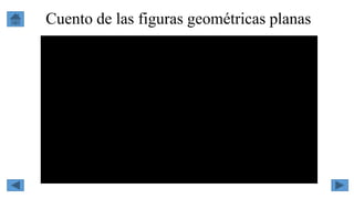 Cuento de las figuras geométricas planas
 