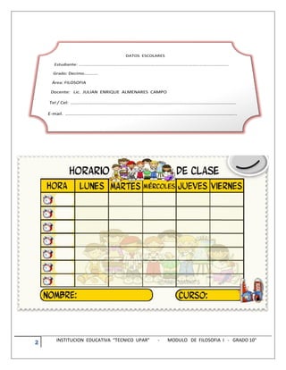 2 INSTITUCION EDUCATIVA “TECNICO UPAR” - MODULO DE FILOSOFIA I - GRADO 10°
 