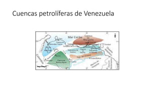 Cuencas petrolíferas de Venezuela
 