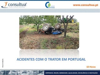 Mod.CF.066/01
ACIDENTES COM O TRATOR EM PORTUGAL
50 Horas
 