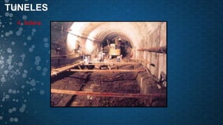 TUNELES
4. Solera:
 