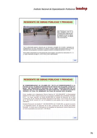 Instituto Nacional de Especialización Profesional
76
IAOM
RESIDENTE DE OBRAS PÚBLICAS Y PRIVADAS
IAOM
RESIDENTE DE OBRAS PÚBLICAS Y PRIVADAS
 