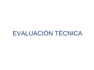 EVALUACIÓN TÉCNICA 