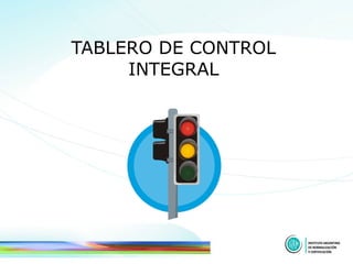 TABLERO DE CONTROL INTEGRAL 