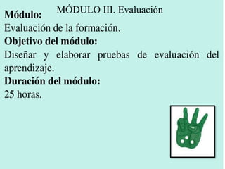 MÓDULO III. Evaluación

 