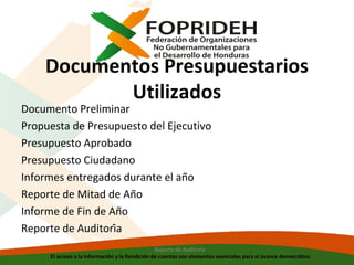 Documentos Presupuestarios
Utilizados

Documento Preliminar
Propuesta de Presupuesto del Ejecutivo
Presupuesto Aprobado
Presupuesto Ciudadano
Informes entregados durante el año
Reporte de Mitad de Año
Informe de Fin de Año
Reporte de Auditoría

Reporte de Auditoría
El acceso a la información y la Rendición de cuentas son elementos esenciales para el avance democrático

 