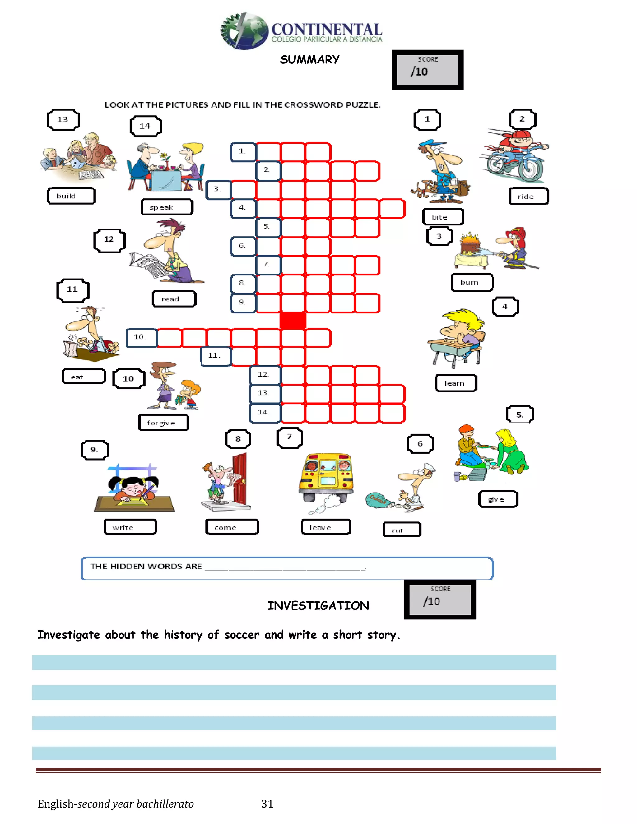 English-second year bachillerato 31
SUMMARY
INVESTIGATION
Investigate about the history of soccer and write a short story.
 
