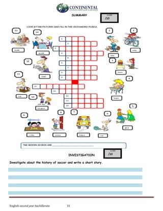 English-second year bachillerato 31
SUMMARY
INVESTIGATION
Investigate about the history of soccer and write a short story.
 
