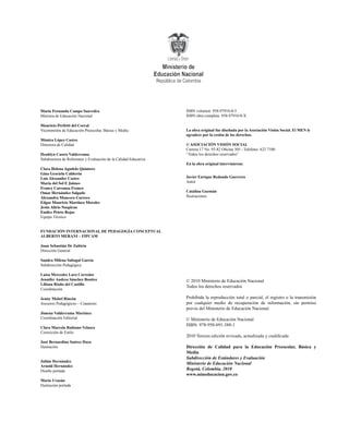 © 2010 Ministerio de Educación Nacional
Todos los derechos reservados
Prohibida la reproducción total o parcial, el regist...