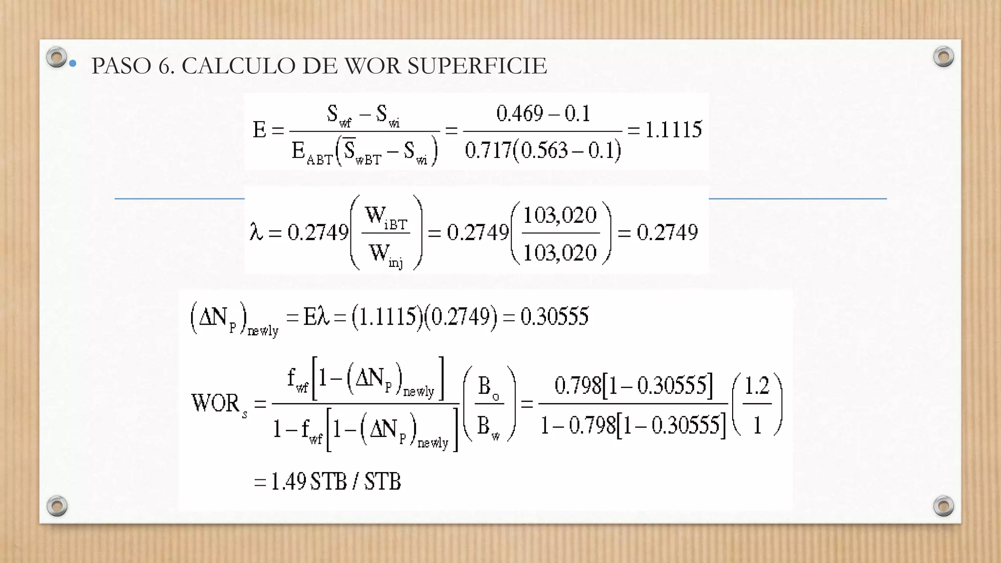 • PASO 6. CALCULO DE WOR SUPERFICIE
 