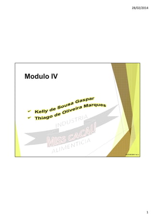 28/02/2014

Modulo IV

FEVEREIRO/2014

1

 