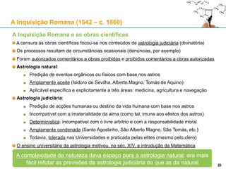Dimensão
Tribunais
Castela (11): Sevilha, Córdova, Toledo, Llerena, Valladolid, Murcia, Cuenca, Las Palmas,
Logroño, Granada e Santiago de Compostela
Aragão (4): Zaragoza, Valencia, Barcelona e Majorca
Outros (5): Palermo, Sassari (Sardenha), Lima (Peru), Ciudad de Mexico, Cartagena de Indias
(Colômbia)
Processos: 150.000 (estimativa Garcia Carcél)
Sentenças de morte executadas: entre 3.000 e 5.000 (Carcél, Dedieu) em 350 anos
Sentenças de morte executadas por bruxaria: 59
1481-1530: focada na investigação dos Judeus
1530-1650: focada no Protestantismo, heresias e ofensas à fé cristã
1650-1720: de novo focada na investigação dos Judeus
A partir de 1720: queda na intensidade; orientação menos nítida
A Inquisição Espanhola (1478-1834)
23
Quando comparada com outros tribunais europeus da época, a Inquisição
Espanhola foi mais metódica e condenou menos pessoas à pena de morte
 