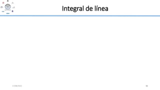 17/08/2022 36
Integral de línea
 
