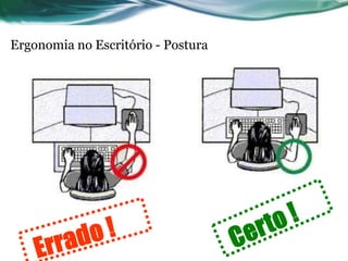 Ergonomia no Escritório - Postura
 