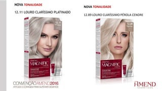 NOVA TONALIDADE
12.11 LOURO CLARÍSSIMO PLATINADO
NOVA TONALIDADE
12.89 LOURO CLARÍSSIMO PÉROLA CENDRE
 