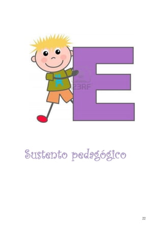 22
Sustento pedagógico
 