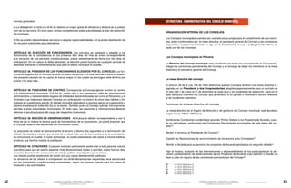 ESTRUCTURA ADMINISTRATIVA DEL CONCEJO MUNICIPAL

normas generales:
a) La delegación se hará con el fin de obtener un mayor grado de eficiencia y eficacia en la prestación de los servicios. En todo caso, dichas competencias están subordinadas al plan de desarrollo
del municipio;
b) No se podrán descentralizar servicios ni asignar responsabilidades, sin la previa destinación de
los recursos suficientes para atenderlos.
ARTÍCULO 35. ELECCIÓN DE FUNCIONARIOS.  Los concejos se instalarán y elegirán a los
funcionarios de su competencia en los primeros diez días del mes de enero correspondiente
a la iniciación de sus períodos constitucionales, previo señalamiento de fecha con tres días de
anticipación. En los casos de faltas absolutas, la elección podrá hacerse en cualquier período de
sesiones ordinarias o extraordinarias que para el efecto convoque el alcalde.
ARTICULO 36. POSESION DE LOS FUNCIONARIOS ELEGIDOS POR EL CONCEJO: Los funcionarios elegidos por el Concejo tendrán un plazo de quince (15) días calendario para su respectiva posesión excepto en los casos de fuerza mayor en los cuales se prorrogará este término por
quince (15) días más.
ARTÍCULO 38. FUNCIONES DE CONTROL Corresponde al Concejo ejercer función de control
a la administración municipal. Con tal fin, podrá citar a los secretarios, jefes de departamento
administrativo y representantes legales de entidades descentralizadas así como al Personero y al
Contralor. Las citaciones deberán hacerse con anticipación no menor de cinco días hábiles y formularse en cuestionario escrito. El debate no podrá extenderse a asuntos ajenos al cuestionario y
deberá encabezar el orden del día de la sesión. También podrá el Concejo solicitar informaciones
escritas a otras autoridades municipales. En todo caso, las citaciones e informaciones deberán
referirse a asuntos propios del cargo del respectivo funcionario.
ARTÍCULO 39. MOCIÓN DE OBSERVACIONES.  Al finalizar el debate correspondiente y con la
firma de por lo menos la tercera parte de los miembros de la corporación, se podrá proponer que
el Concejo observe las decisiones del funcionario citado.
La propuesta se votará en plenaria entre el tercero y décimo día siguientes a la terminación del
debate. Aprobada la moción, por el voto de la mitad más uno de los miembros de la corporación,
se comunicará al alcalde. Si fuere rechazada, no podrá presentarse otra sobre la misma materia,
a menos que hechos nuevos la justifiquen.
ARTICULO 40. CITACIONES: Cualquier comisión permanente podrá citar a toda persona natural
o jurídica, para que en sesión especial rinda declaraciones orales o escritas, sobre hechos relacionados directamente con asuntos de interés público, investigados por la misma.
Los citados podrán abstenerse de asistir sólo por causa debidamente justificada.
La renuencia de los citados a comparecer o a rendir declaraciones requeridas, será sancionada
por las autoridades jurisdiccionales competentes, según las normas vigente para los casos de
desacato a las autoridades.

52

ORGANIZACIÓN INTERNA DE LOS CONCEJOS
Los Concejos municipales cuentan con una estructura propia para el cumplimiento de sus funciones, están conformados por: la mesa directiva, el secretario general del Concejo y las comisiones
respectivas, cuyo funcionamiento se rige por la Constitución, la Ley y el Reglamento interno de
cada uno de los Concejos.
Los Concejos municipales en Plenaria
La Plenaria del Concejo municipal está constituida por todos los concejales de la Corporación,
integra las comisiones permanentes del Concejo y se encarga de elegir los miembros de la mesa
directiva y el secretario general del Concejo.
La mesa directiva del concejo
El artículo 28 de la Ley 136 de 1994 determina que los Concejos tendrán una mesa directiva integrada por un Presidente y dos Vicepresidentes, elegidos separadamente para un período de
un año (del 1 de enero al 31 de diciembre de cada año) y sin posibilidad de reelección, salvo en el
caso del único miembro del Concejo que pertenezca a un partido o movimiento político diferente
al de los demás miembros.
Funciones de la mesa directiva del concejo
La mesa directiva es el órgano de dirección y de gobierno del Concejo municipal, está facultado
según la Ley 136 de 1994 para:
Nombrar las Comisiones Accidentales para dar Primer Debate a los Proyectos de Acuerdo, cuando no se hubieren conformado las Comisiones Permanentes encargadas de esta etapa del proceso20.
Recibir la renuncia al Presidente del Concejo21.
Expedir las Resoluciones de reconocimiento de honorarios a los Concejales22.
Remitir al Alcalde para su sanción, los proyectos de Acuerdo aprobados en segundo debate23.
Fijar el horario, duración de las intervenciones y el procedimiento de los particulares en la discusión y presentación de observaciones de los Proyectos de Acuerdo cuyo examen o estudio se
lleve a cabo en alguna de las comisiones permanentes del Concejo24.
20	
21	
22	
23	
24	

Ley 136 de 1994. Artículo 25.
Ley 136 de 1994. Artículo 53.
Ley 136 de 1994. Artículo 65.
Ley 136 de 1994. Artículo 73.
Ley 136 de 1994. Artículo 77.

CÁTEDRA MUNICIPAL AMOR POR LA ESTRELLA

CÁTEDRA MUNICIPAL AMOR POR LA ESTRELLA

SECREATRÍA DE EDUCACIÓN Y CULTURA

SECREATRÍA DE EDUCACIÓN Y CULTURA

53

 