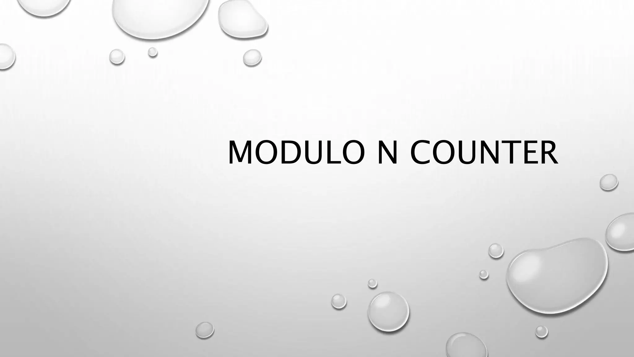 MODULO N COUNTER
 