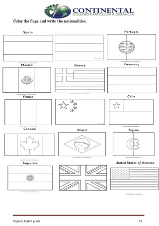 English- Eighth grade 52
Color the flags and write the nationalities.
 