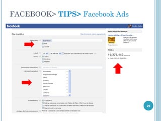 FACEBOOK> TIPS> Facebook Ads




                               29
 