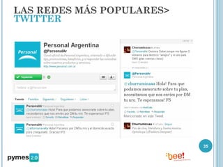 LAS REDES MÁS POPULARES>
TWITTER




                           35
 