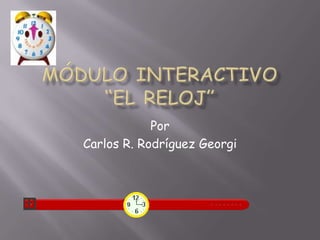 Por
Carlos R. Rodríguez Georgi
 