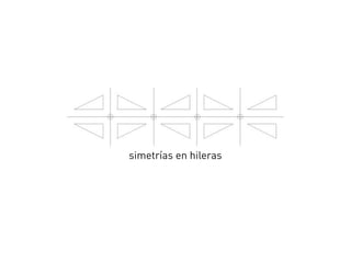 simetrías en hileras