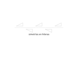 simetrías en hileras