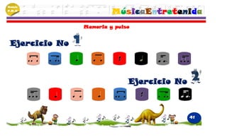 Módulo
P.M.N
                         MúsicaEntretenida
                Memoria y pulso


 Ejercicio No



                              Ejercicio No



                                             41
 