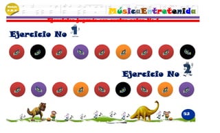 Módulo
P.M.N
                              MúsicaEntretenida
         Ejercicios jugando con cuatro notas No 1


 Ejercicio No




                                   Ejercicio No



                                                    52
 