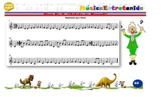 Módulo
P.M.N
                                 MúsicaEntretenida
         Obra No 5: “Ariete de Mozart”
                  Adaptación para flauta




                                               62
 