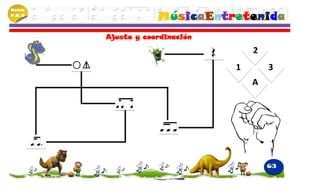 Módulo
P.M.N
                     MúsicaEntretenida
         Ajuste y coordinación

                                     2
                                 1       3
                                     A




                                         63
 