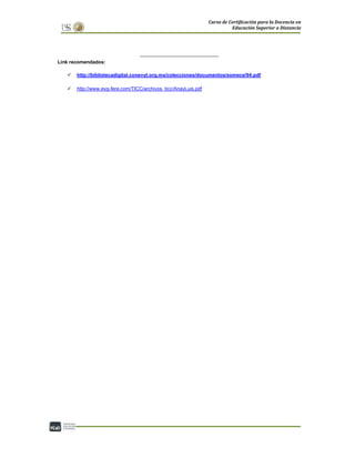 Link recomendados:

       http://bibliotecadigital.conevyt.org.mx/colecciones/documentos/somece/94.pdf

       http://www.eyg-fere.com/TICC/archivos_ticc/AnayLuis.pdf




.




                                                18
 