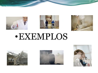 •EXEMPLOS
 